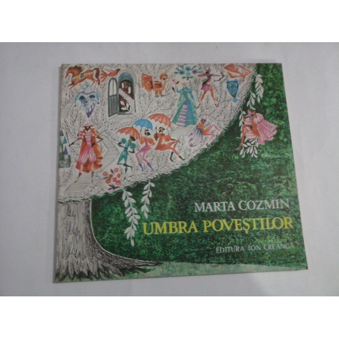     UMBRA  POVESTILOR  -  MARTA  COZMIN  -  Bucuresti, 1986 